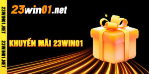 Khuyến Mãi 23win01