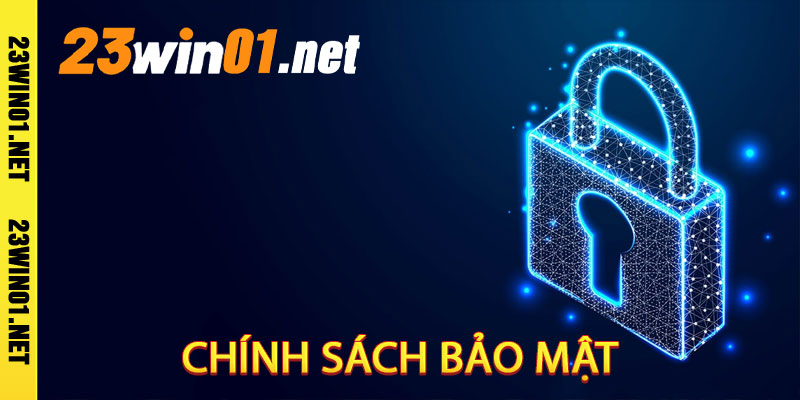 Chính Sách Bảo Mật